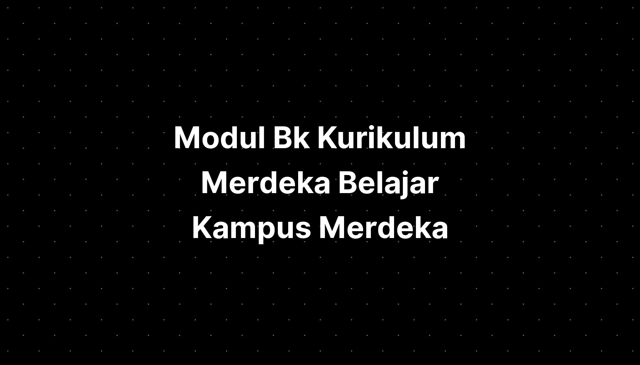 Modul Bk Kurikulum Merdeka Belajar Kampus Merdeka Jurnal Pdf Download ...